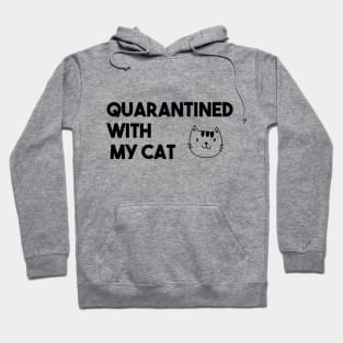 QUARANTINED WITH MY CAT Hoodie